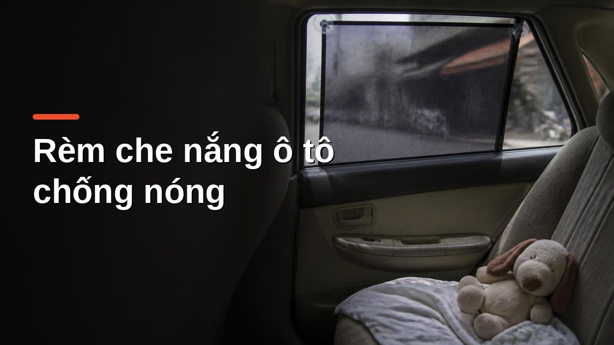 Rèm che nắng ô tô dạng lưới gắn giác hút trên kính cửa hàng ghế sau giúp chống nóng và tăng riêng tư