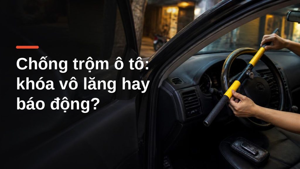 Gắn khóa vô lăng chống trộm ô tô, chìa khóa thông minh cất trong túi chống sóng trên ghế lái