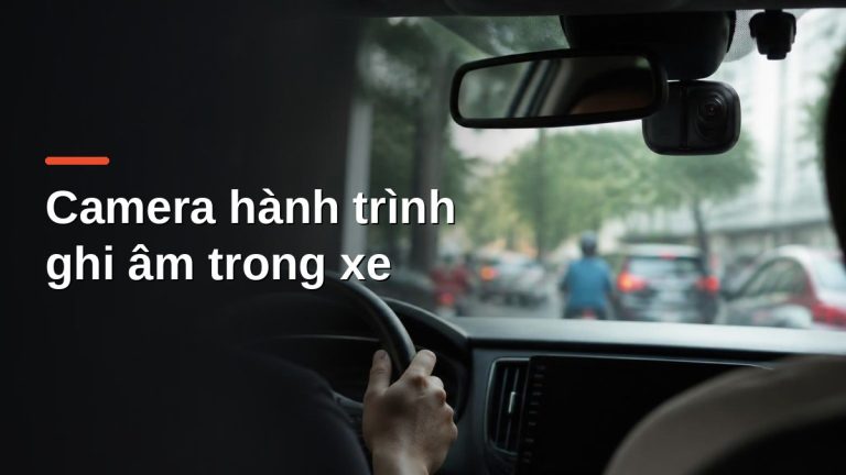 Camera hành trình có ống kính quay cabin và micro ghi âm gắn sau gương chiếu hậu