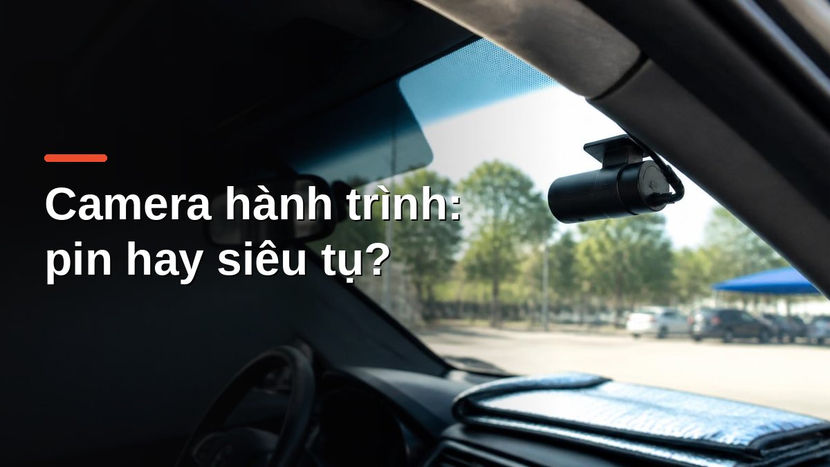 Camera hành trình đi dây nguồn gọn trong xe đỗ dưới nắng nóng