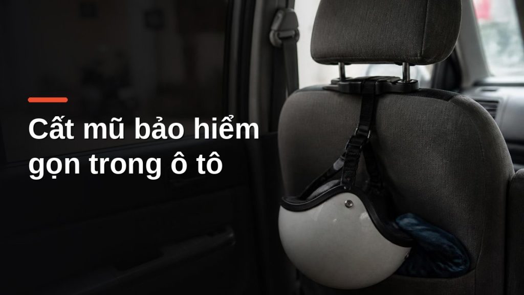 Mũ bảo hiểm treo bằng móc treo sau tựa đầu ghế ô tô